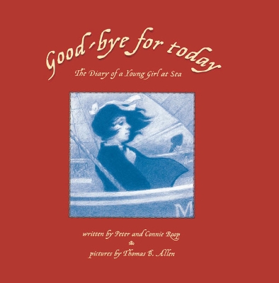 Good-bye for Today: The Diary of a Young Girl at Sea