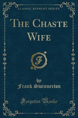 The Chaste Wife (Classic Reprint)