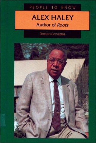 Alex Haley: Author of "Roots"