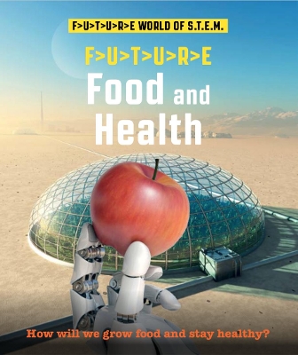 Future STEM: Food and Health