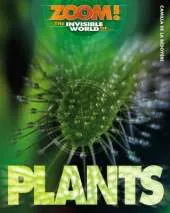 The Invisible World of Plants