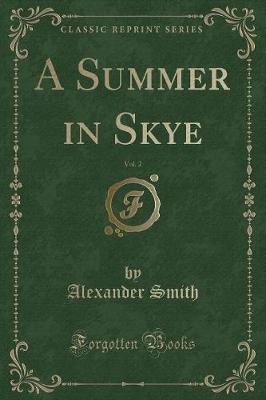 A Summer in Skye, Vol. 2 (Classic Reprint)