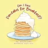 Can I Have Pancakes for Breakfast?