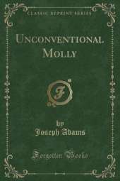 Unconventional Molly (Classic Reprint)