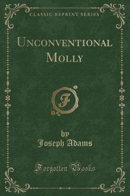 Unconventional Molly (Classic Reprint)