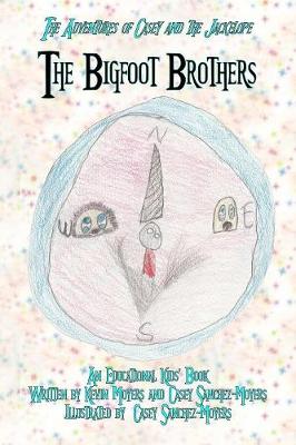 The Adventures of Casey and the Jackelope: The Bigfoot Brothers