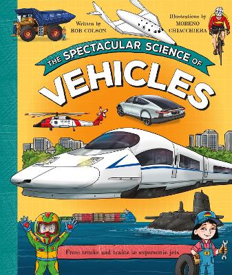 The Spectacular Science of Vehicles: From trucks and trains to supersonic jets