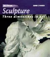 Artventure: Sculpture: Three Dimensions In Art