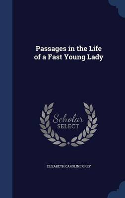 Passages in the Life of a Fast Young Lady