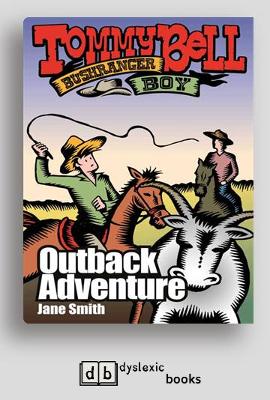 The Outback Adventure: Tommy Bell Bushranger Boy (book 4)