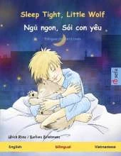Sleep Tight, Little Wolf - Ngủ ngon, Sói con yêu (English - Vietnamese): Bilingual children's book