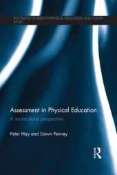 Assessment in Physical Education: A Sociocultural Perspective
