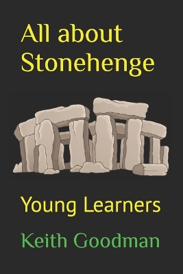 All about Stonehenge: Young Learners