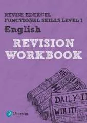 Pearson REVISE Edexcel Functional Skills English Level 1 Workbook: for home learning