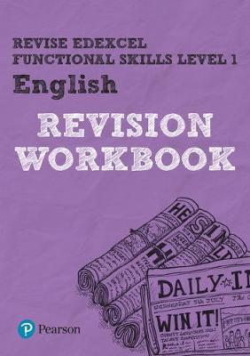 Pearson REVISE Edexcel Functional Skills English Level 1 Workbook: for home learning