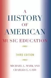 A History of American Music Education