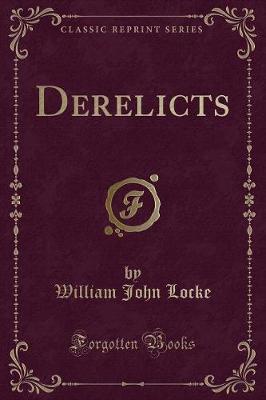 Derelicts (Classic Reprint)