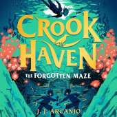 Crookhaven: The Forgotten Maze: Book 2: Now a BBC Television series!