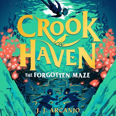 Crookhaven: The Forgotten Maze: Book 2: Now a BBC Television series!