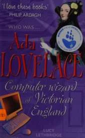 Ada Lovelace: Computer Wizard of Victorian England