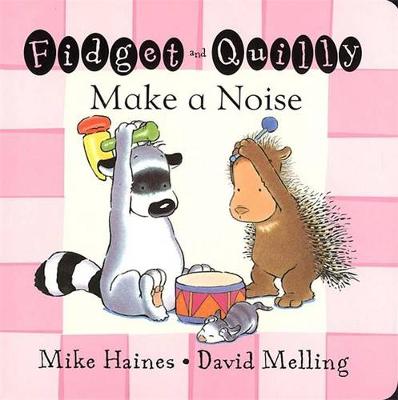 Fidget and Quilly Make a Noise