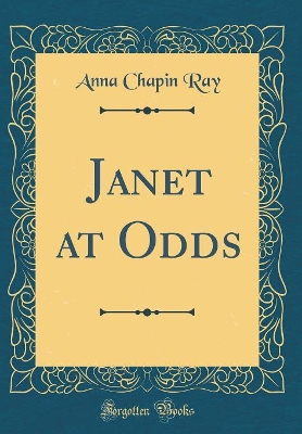 Janet at Odds (Classic Reprint)
