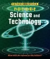 Future STEM: Science and Technology