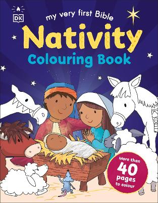 My Very First Bible Nativity Colouring Book: More than 40 Pages to Colour
