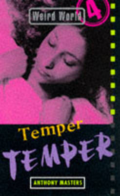 Weird World: Temper, Temper