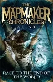 Race to the End of the World: The Mapmaker Chronicles Book 1 - a bestselling adventure for fans of Emily Rodda and Rick Riordan