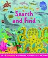 Under The Sea Search and Find: With Hundreds of Amazing Sea Creatures To Spot!