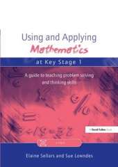 Using and Applying Mathematics at Key Stage 1: A Guide to Teaching Problem Solving and Thinking Skills