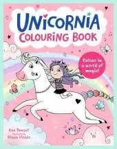 Unicornia Colouring Book: A unicorn-filled, magical colouring book for ages 5–8; a perfect gift or holiday activity book
