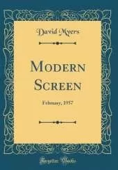 Modern Screen: February, 1957 (Classic Reprint)