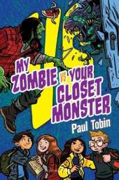 My Zombie Vs. Your Closet Monster: Perfect quick read for reluctant readers
