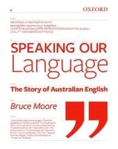 Speaking our Language: The Story of Australian English