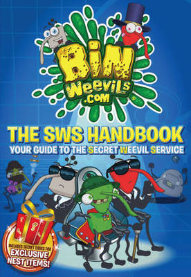Bin Weevils.com The SWS Handbook: Your Guide to the Secret Weevil Service