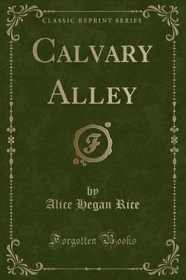 Calvary Alley (Classic Reprint)