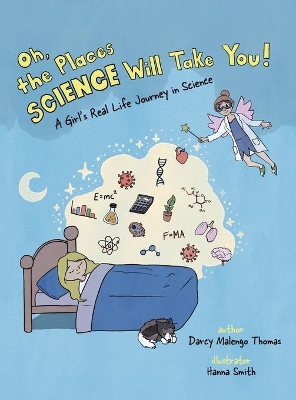 Oh, the Places Science Will Take You: A Girl's Real Life Journey in Science