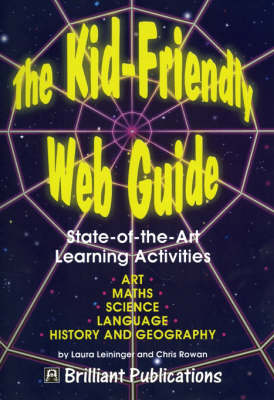 The Kid-Friendly Web Guide: State-of-the-Art Learning Activities