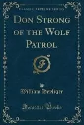 Don Strong of the Wolf Patrol (Classic Reprint)