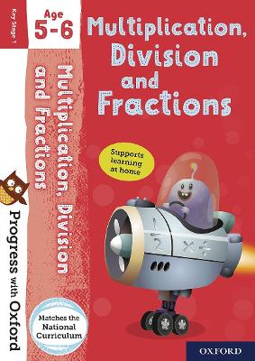 Progress with Oxford: Multiplication, Division and Fractions Age 5-6