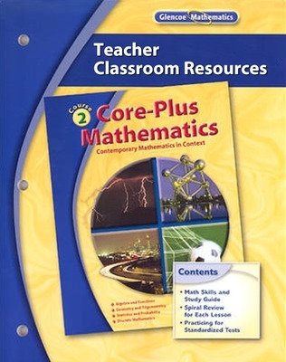 CORE-PLUS MATHEMATICS COURSE 2 TEACHER CLASSROOM RESOURCES