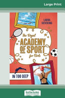 In Too Deep: The Royal Academy of Sport for Girls (book 3) (16pt Large Print Edition)