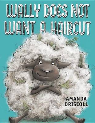 Wally Does Not Want A Haircut