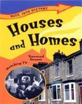 Ways Into History: Houses and Homes