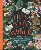 This Is Our World: From Alaska to the Amazon - Meet 20 Children Just Like You