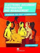 Electronic Document Preparation & Management: Workbook for CSEC® Examinations 