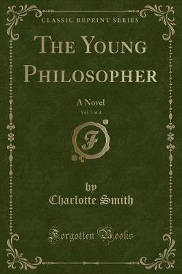 The Young Philosopher, Vol. 3 of 4: A Novel (Classic Reprint)