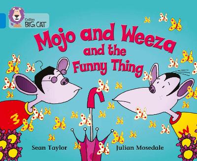 Mojo and Weeza and the Funny Thing: Band 04/Blue